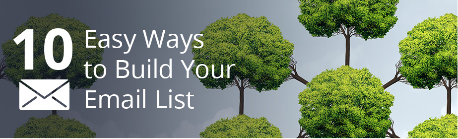 10 Easy Ways to Build Your Email List